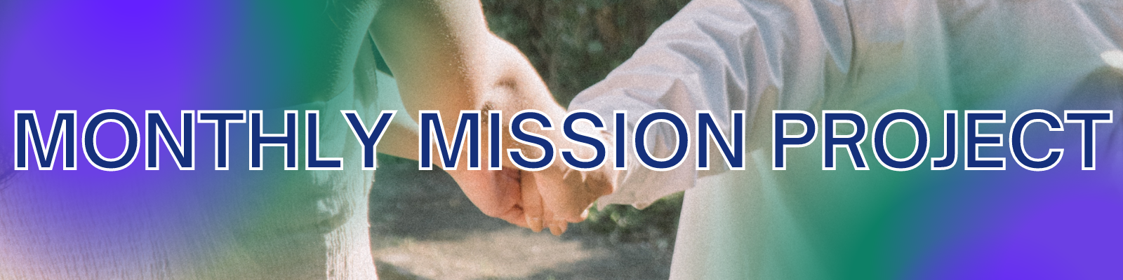 Monthly Mission Project Monthly Mission Project